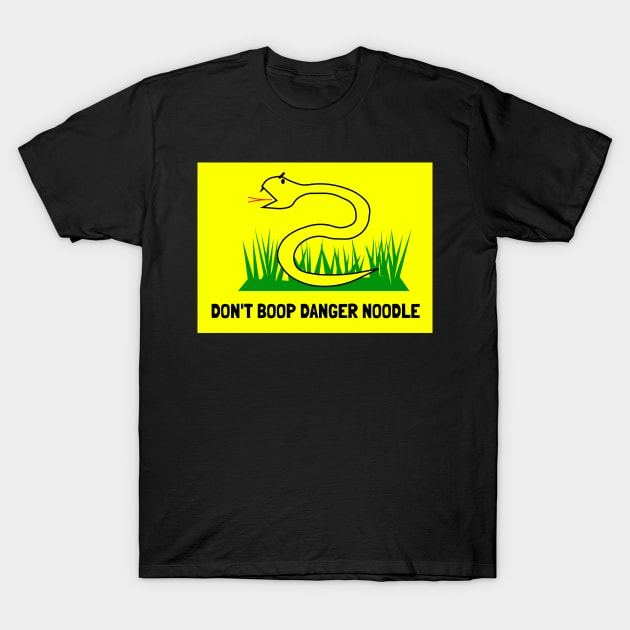 Don't boop danger noodle. Don't tread on me. T-Shirt by GregFromThePeg